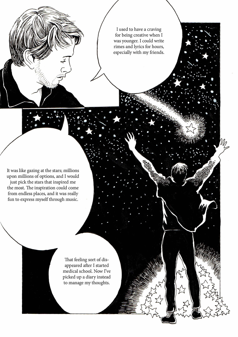 Carl sits under the starry sky and writes. Speech bubbles: "I used to have a craving for being creative when I was younger. I could write rimes and lyrics for hours, especially with my friends. It was like gazing at the stars; millions upon millions of options, and I would just pick the stars that inspired me the most. The inspiration could come from endless places, and it was really fun to express myself through music. That feeling sort of disappeared after I started medical school. Now I’ve picked up a diary instead to manage my thoughts."
